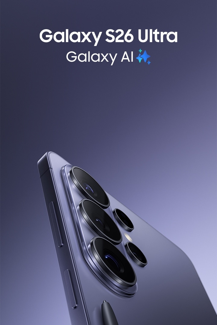 三星智能手机-Galaxy S26/S26+/S26 Ultra/Galaxy Z Fold7/Z Flip7/三星