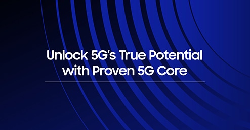 Unlock 5G’s True Potential with Proven 5G Core
