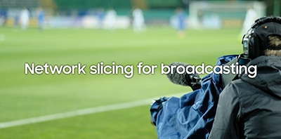 Samsung network slicing – Broadcasting